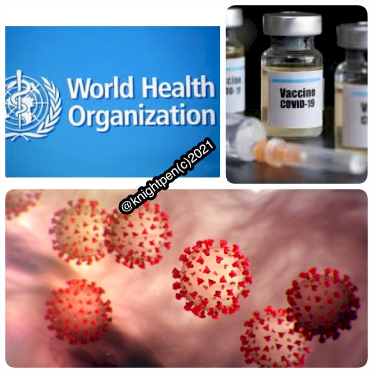 WORLD HEALTH ORGANISATION ADVOCATES FOR EQUAL COVID-19 VACCINES DISTRIBUTIONS FOR ALL COUNTRIES